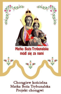 chorągiew kościelna z haftowaną postacią Matka Boża Trybunalska